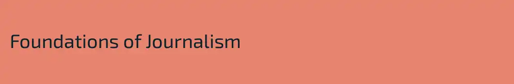 Foundations of Journalism